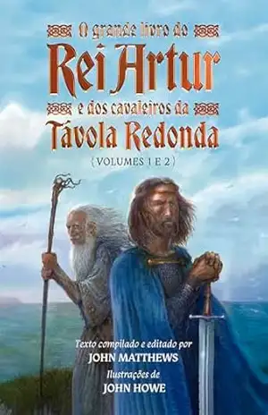 Box O grande livro do rei Artur – Feéria Antiga – John Matthews