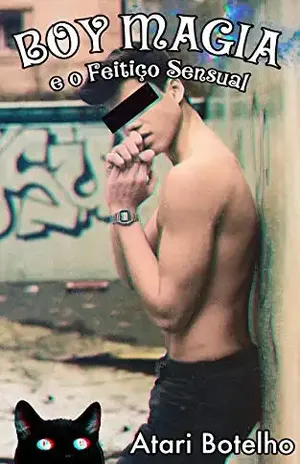 Boy Magia e o Feitiço Sensual - Atari Botelho