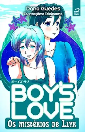 Boy’s Love – Os mistérios de Llyr – Dana Guedes