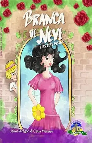 BRANCA DE NEVE E AS SETE PISTAS (Com Toque de Brasil) – Jaime Aragon
