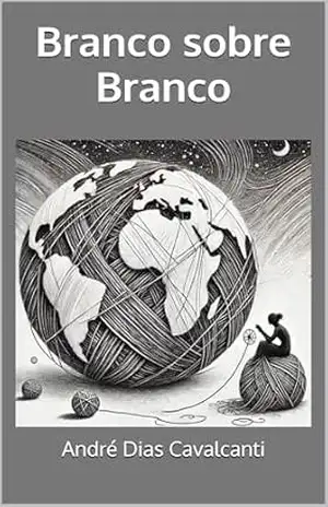 Branco sobre Branco – André Dias   Cavalcanti