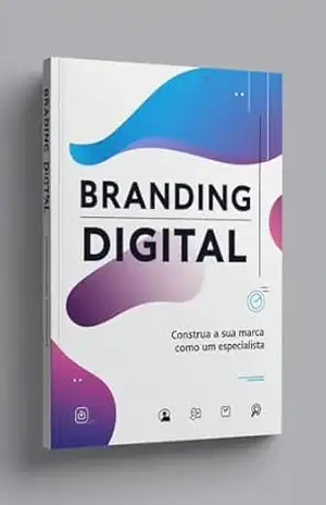 Branding Digital: Construa a sua marca como um especialista – Jéssica Sousa