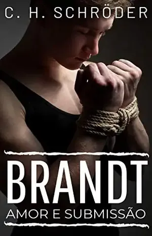 BRANDT – Amor e Submissão - C. H. Schröder
