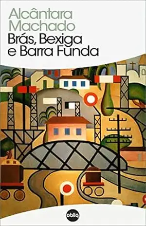 Brás, Bexiga e Barra Funda (Clássicos Hiperliteratura Livro 69) – Alcântara Machado