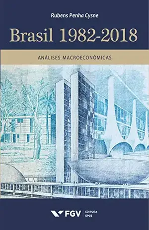 Brasil 1982–2019: uma coletânea de artigos na área de economia - Rubens Penha Cysne