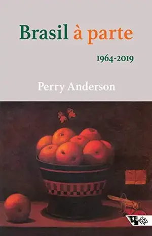 Brasil à parte: 1964–2019 – Perry Anderson