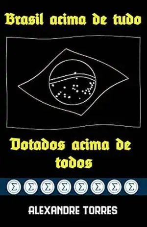 Brasil acima de tudo, dotados acima de todos – Alexandre Torres