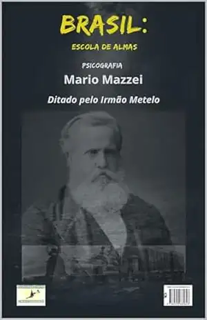 Brasil: Escola de Almas – Irmão  Metelo