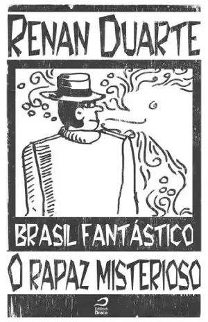 Brasil Fantástico – O rapaz misterioso – Renan Duarte