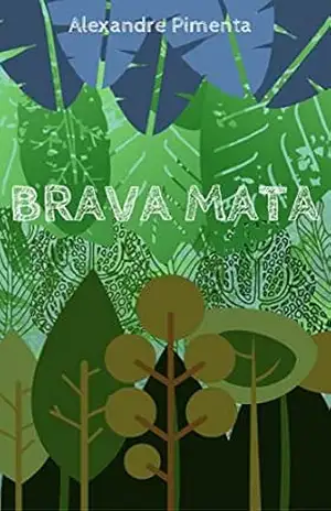 Brava Mata – Alexandre Pimenta