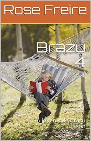BRAZU – V4: A juventude de Brazu Jason – Rose Freire