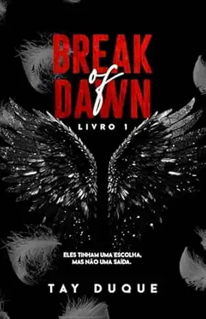 Break of Dawn #PremioKindle: Livro 1 – Tay  Duque