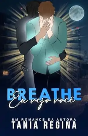 Breathe: Eu vejo você – Tânia  Regina