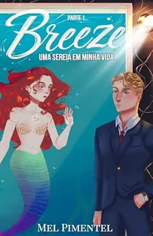 Breeze: Uma sereia em minha vida – Mel  Pimentel