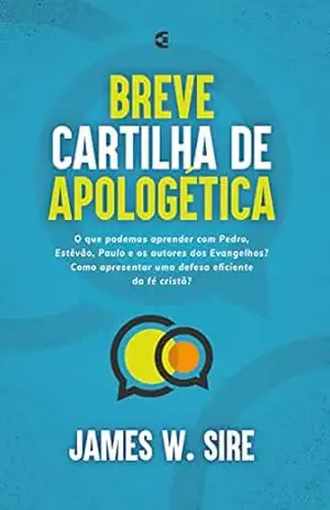 Breve Cartilha de Apologética – James W. Sire