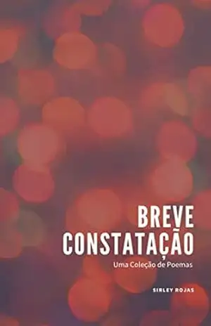 Breve Constatação (Desconhecidência Livro 1) – Sirley Rojas