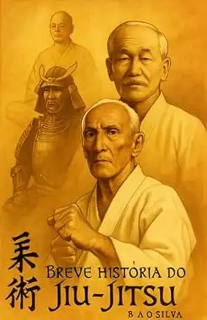 Breve história do Jiu Jitsu – B.A.O. Silva