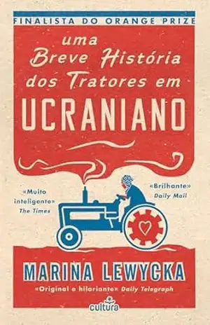 Breve História dos Tratores em Ucraniano – Marina Lewycka