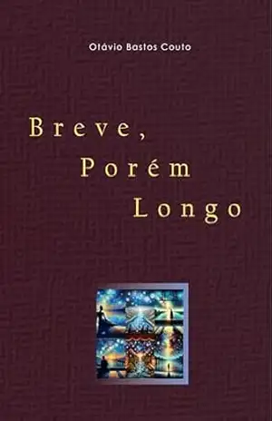 Breve, Porém Longo – Otávio Bastos Couto