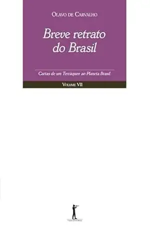 Breve Retrato do Brasil – Volume 7 – Olavo de Carvalho