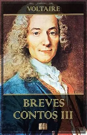 Breves Contos III (Breves Contos de Voltaire Livro 3) – Voltaire