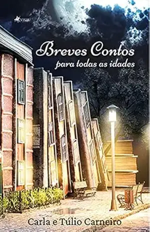 Breves contos para todas as idades – Túlio Carneiro