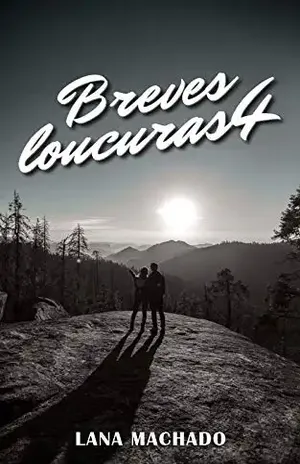 Breves loucuras 4 (Universo “Sua loucura”) – Lana  Machado