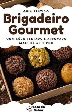BRIGADEIRO GOURMET: GUIA PRÁTICO (A1) - ADRIANO OLIVEIRA SIMÕES