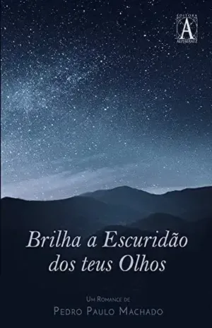Brilha a escuridão dos teus olhos – Pedro Paulo Machado