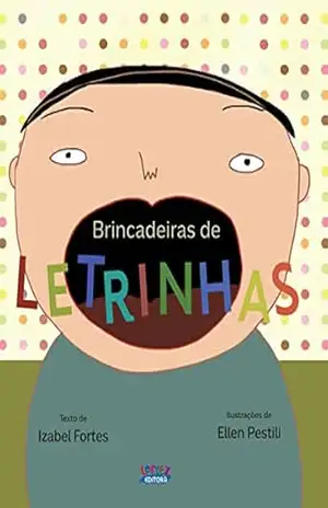 Brincadeiras de letrinhas – Izabel Fortez