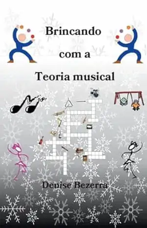 Brincando com a Teoria Musical – Denise Bezerra