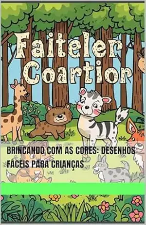 Brincando com as Cores: Desenhos Fáceis para Crianças – GABRIEL SODRÉ DA SILVA