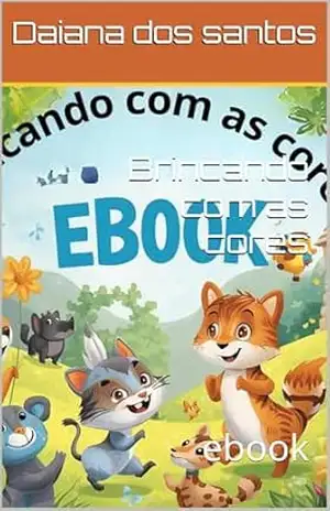 Brincando com as cores: ebook – Daiana dos santos