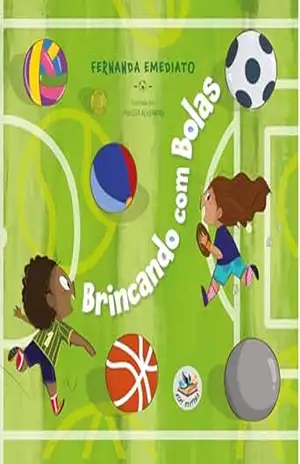 Brincando com bolas: Edição acessível com descrição de imagens – Fernanda Emediato