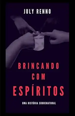 Brincando Com Espíritos – July Renno