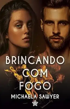 Brincando Com Fogo - Michaela Sawyer