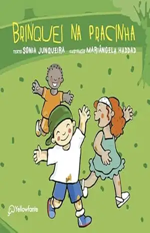Brinquei na pracinha (Para os bem pequenos) – Sonia Junqueira
