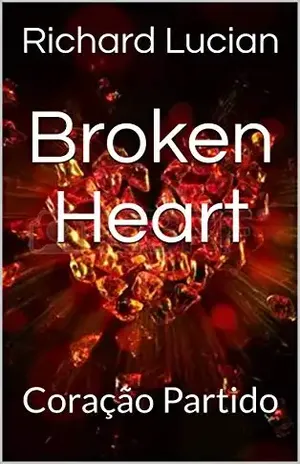 Broken Heart: Coração Partido (Hell Song (Especial) Livro 1) - Richard Lucian