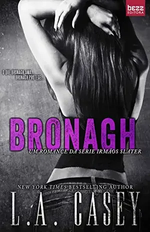 Bronagh (Irmãos Slater Livro 2) – L.A Casey