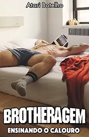 Brotheragem: Ensinando o Calouro – Atari Botelho