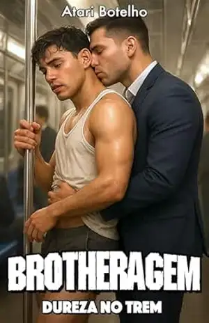 Brotheragem: Dureza no Trem – Atari Botelho