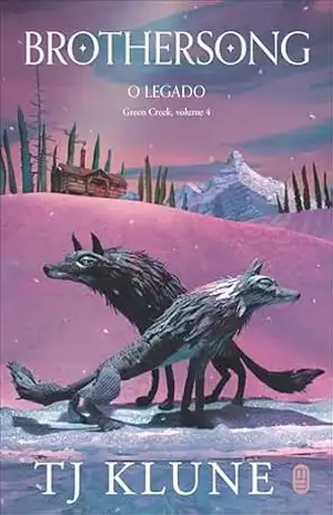 Brothersong: o legado (Green Creek Livro 4) - Tj Klune