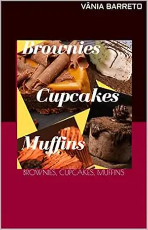 BROWNIES, CUPCAKES, MUFFINS (S.3) – Vânia Barreto