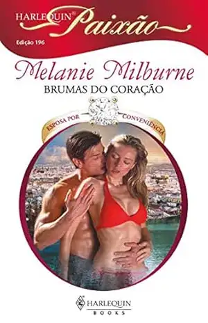Brumas do coração (Harlequin Paixão Livro 196) – Melanie Milburne