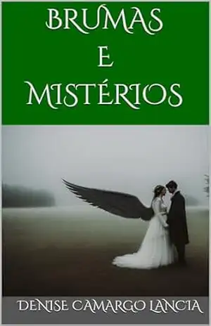 BRUMAS E MISTÉRIOS – Denise  Camargo Lancia