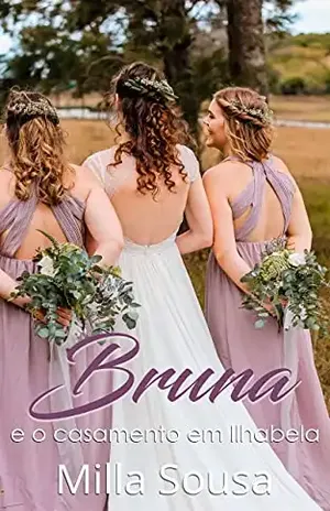 Bruna e o casamento em Ilhabela (Essas mulheres) – Milla Sousa
