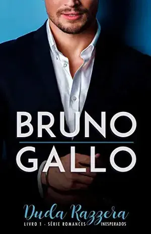 Bruno Gallo (Romances Inesperados Livro 1) - Duda Razzera