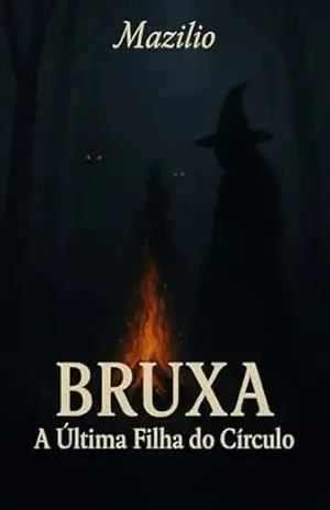 BRUXA: A Última Filha do Circulo – Neandro Mazilio Coelho