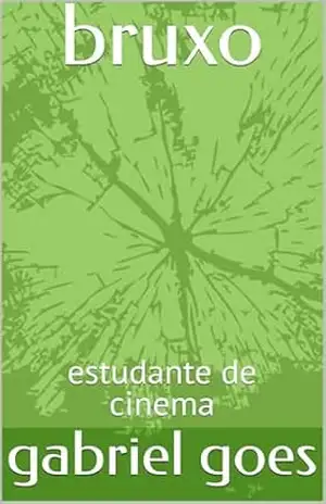 bruxo: estudante de cinema (freak show Livro 1) – gabriel goes