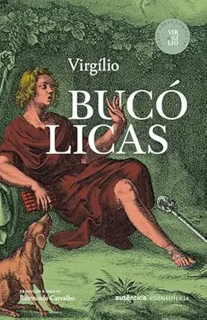 Bucólicas – Série Obras Completas de Virgílio – Virgílio